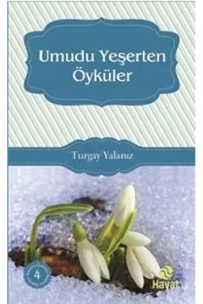 Hayat Yayınları Umudu Yeşerten Öyküler