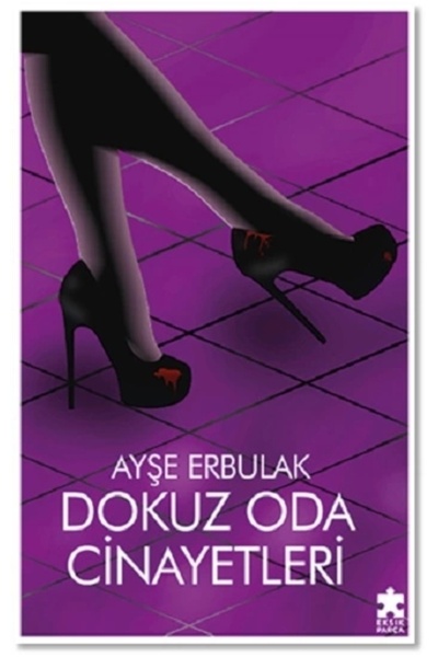 Eksik Parça Yayınları Dokuz Oda Cinayetleri Ayşe Erbulak Kitabı 200 Sayfa Eks...