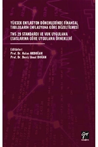 Gazi Kitabevi Yüksek Enflasyon Dönemlerinde Finansal Tabloların Enflasyona Gö...