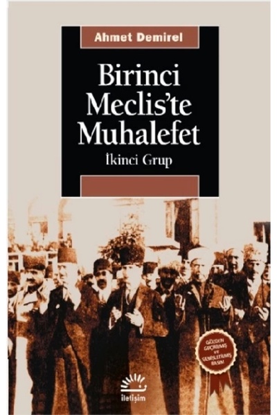 İletişim Yayınları Birinci Meclis’te Muhalefet