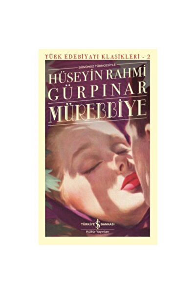 TÜRKİYE İŞ BANKASI KÜLTÜR YAYINLARI Mürebbiye - Türk Edebiyatı Klasikleri 02