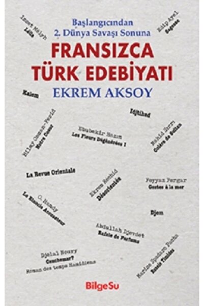 Bilgesu Yayıncılık Başlangıcından 2. Dünya Savaşı Sonuna - Fransızca Türk Ede...