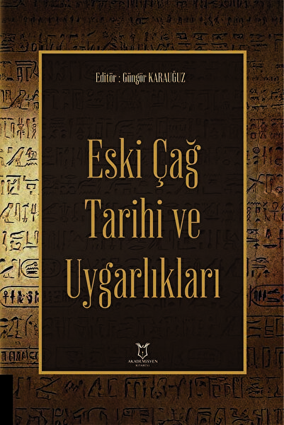 Akademisyen Kitabevi Eski Çağ Tarihi ve Uygarlıkları