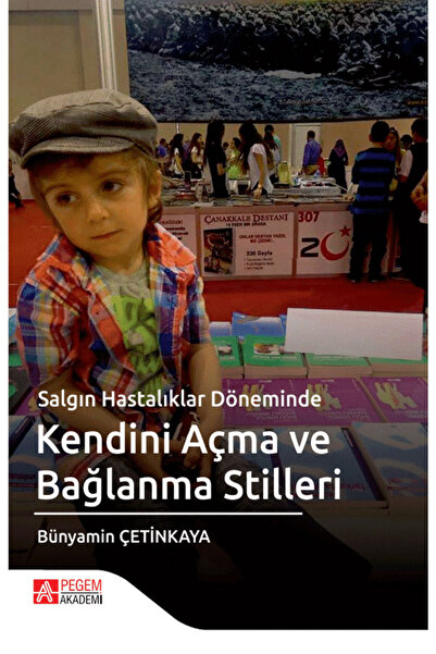 Pegem Akademi Yayıncılık Salgın Hastalıklar Döneminde Kendini Açma ve Bağlanma ve Stilleri