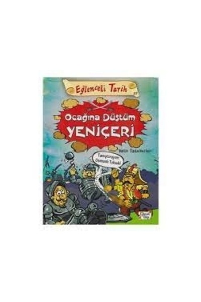 Eğlenceli Bilgi Yayınları OCAĞINA DÜŞTÜM YENİÇERİ