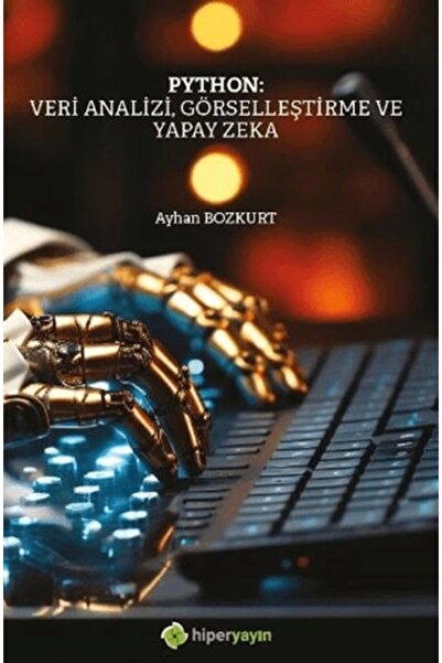 Hiperlink Yayınları Python: Veri Analizi, Görselleştirme ve Yapay Zeka