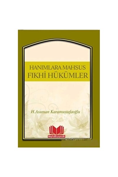 Kitap Kalbi Yayıncılık Hanımlara Mahsus Fıkhi Hükümler Kitap Kalbi Yayıncılık...