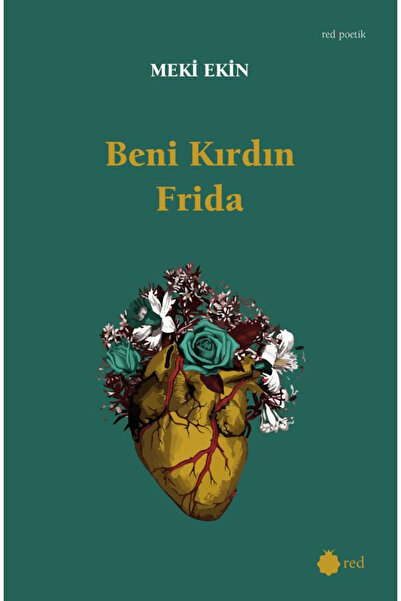 Red Yayınları Beni Kırdın Frida / Meki Ekin / Red Yayınları / 9786259888668