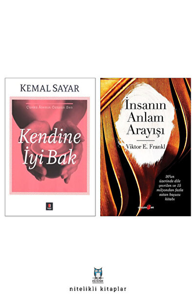 Kapı Yayınları Kendine İyi Bak / Kemal Sayar - İnsanın Anlam Arayışı