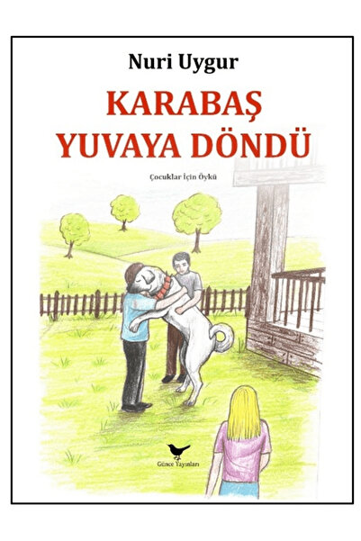Günce Yayınları Karabaş Yuvaya Döndü / Nuri Uygur / Günce Yayınları / 9786256...