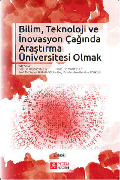 Bilim Teknoloji ve İnovasyon Çağında Araştırma Üniversitesi Olmak