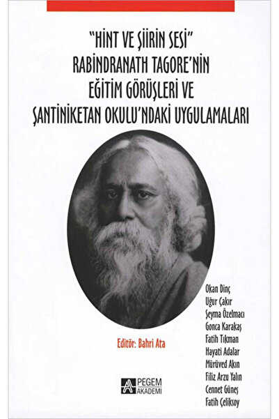Pegem Akademi Yayıncılık Hint ve Şiirin Sesi Rabindranath Tagore'nin Eğitim G...