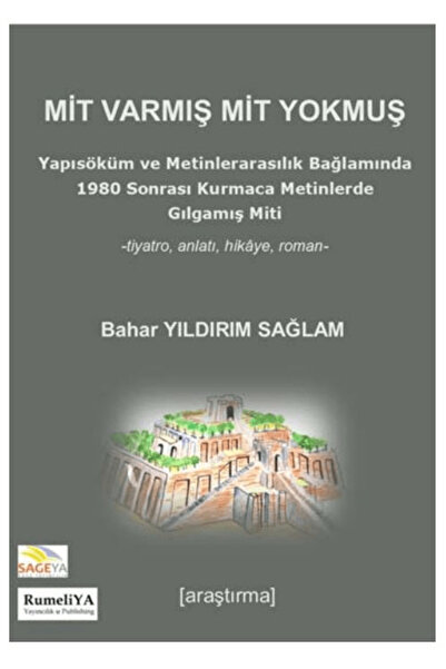 Mit Varmış Mit Yokmuş / Bahar Yıldırım Sağlam / Rumeliya Yayıncılık / 9786057122544