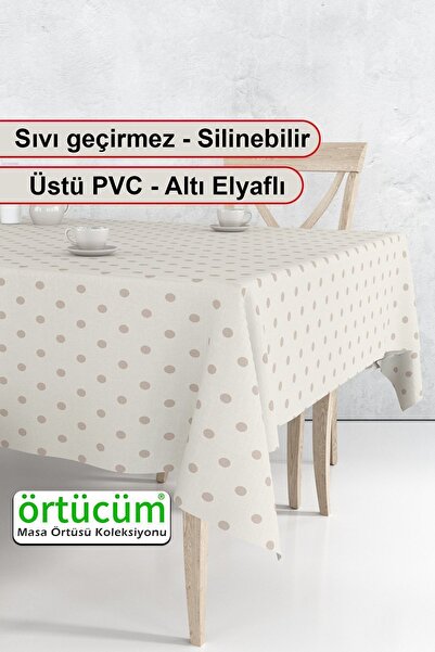 Örtücüm Krem Kahve Renk Puantiyeli Silinebilir Pvc Muşamba Mutfak Masa Örtüsü...