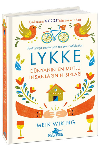 Pegasus Yayınları Lykke: Dünyanın En Mutlu İnsanlarının Sırları (Ciltli) - Meik Wiking