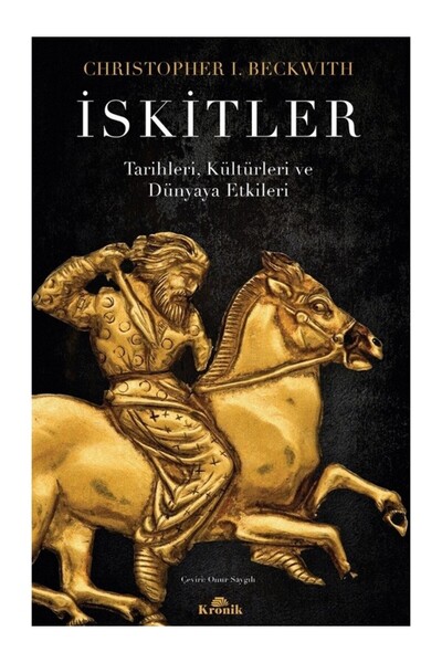 Kronik Kitap İskitler Tarihleri, Kültürleri Ve Dünyaya Etkileri / / 978625677...