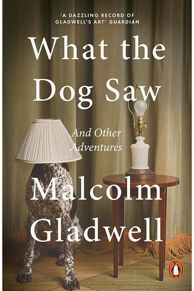 Penguin Books Malcolm Gladwell - What the Dog Saw