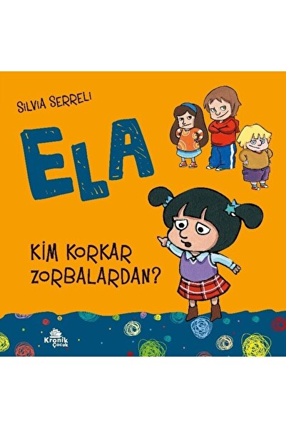 Kronik Kitap Kim Korkar Zorbalardan? Silvia Serreli Kitabı 32 Sayfa Kronik Kitap