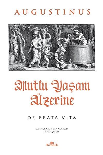 Kronik Kitap Mutlu Yaşam Üzerine