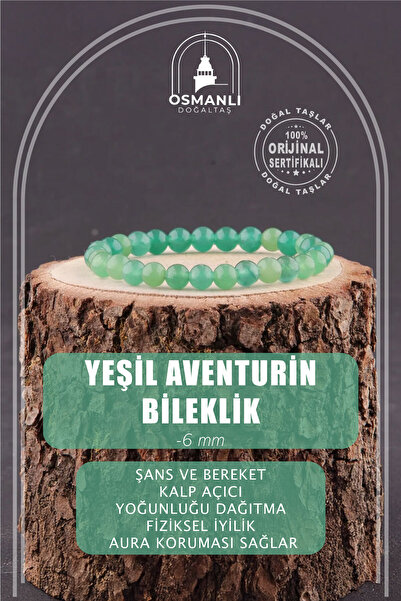 OSMANLI DOĞAL TAŞ Sertifikalı Aventurin Yeşil Doğal Taş Bileklik 6mm B107