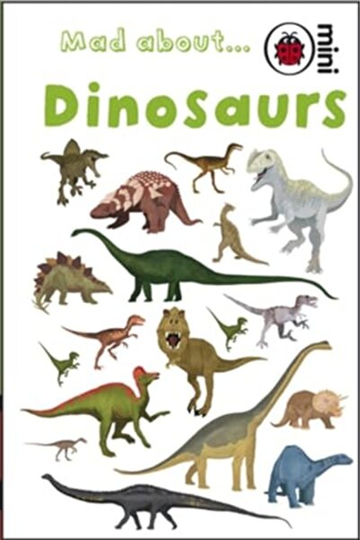 LADYBIRD BOOKS Mad About Dinosaurs (Ladybird Minis)