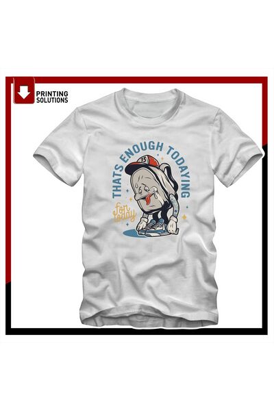 THATS_ENOUGH_TODAYING / Unisex T-Shirt / DTF TRANSFER BASKILI
