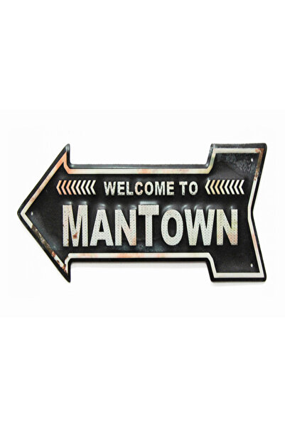 Welcome to Man Town Ok Şeklinde Vintage Metal Tablo