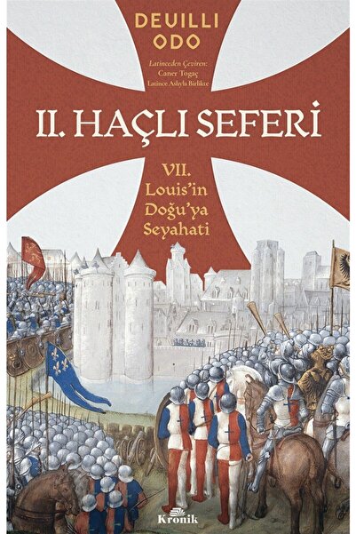 Kronik Kitap 2. Haçlı Seferi - Deuilli Odo 9786257631006