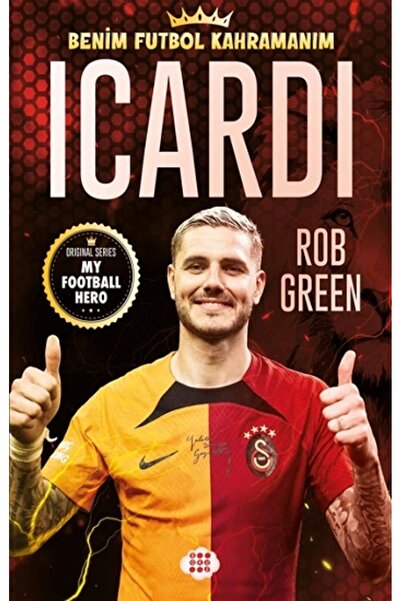Dokuz Yayınları Benim Futbol Kahramanım Icardı - Rob Green Karton Kapak Ayraç ve Posterli