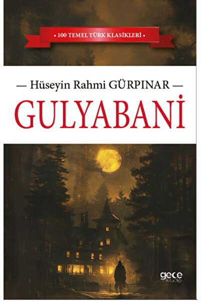 Gece Kitaplığı Gulyabani / Hüseyin Rahmi Gürpınar / Gece Kitaplığı / 9786254259913