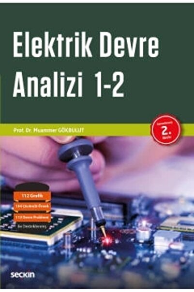 Seçkin Yayıncılık Elektrik Devre Analizi 1 - 2 Teori - Uygulama - Matlab Dest...
