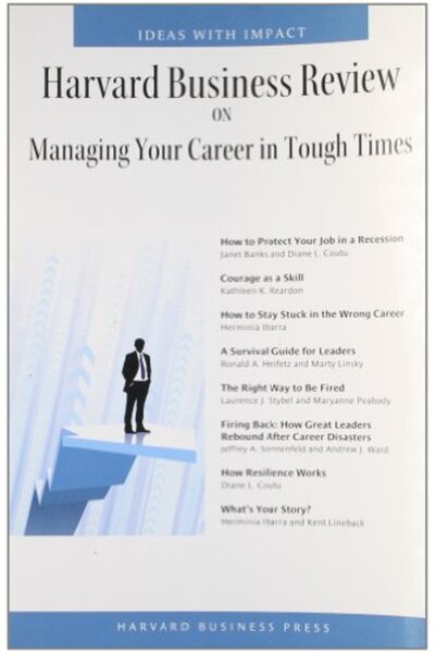 Harvard Business School Press هارفارد بيزنس ريفيو حول إدارة حياتك المهنية في الأوقات الصعبة (نسخة ورقية من هارفارد بيزنس ريفيو)