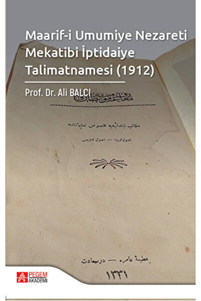 Pegem Akademi Yayıncılık Maarif-i Umumiye Nezareti Mekatibi İptidaiye Talimat...