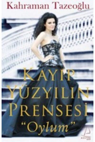 Destek Yayınları Kayıp Yüzyılın Prensesi - Kahraman Tazeoğlu -