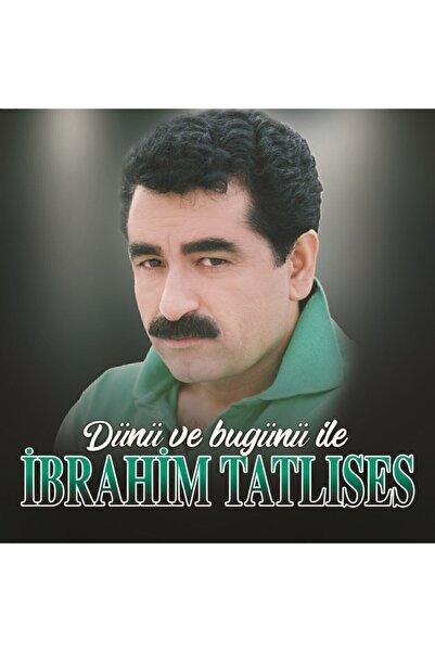 esenshop Ibrahim Tatlıses - Dünü Ve Bugünü Ile (plak)