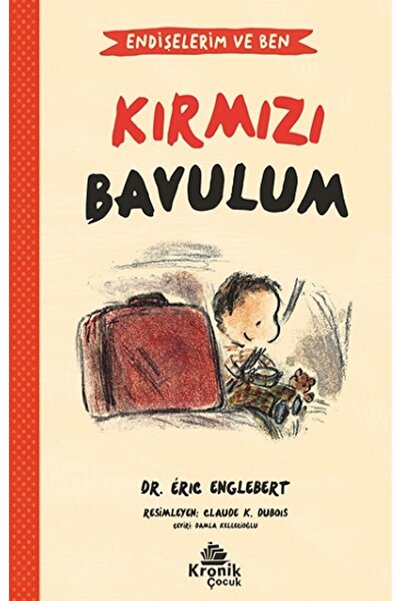 Kronik Kitap Endişelerim ve Ben 2 Kırmızı Bavulum