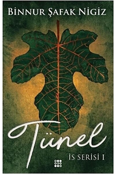 dokuzyayinlari Tünel - Is Serisi 1 Binnur Şafak Nigiz