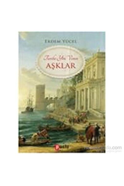 Puslu Yayıncılık Tarihe Yön Veren Aşklar-Erdem Yücel