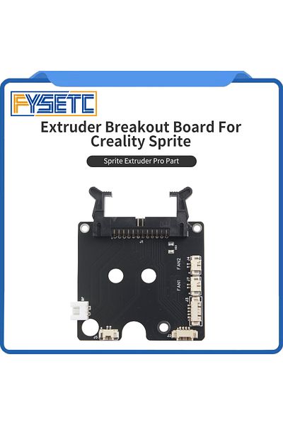 Choice FYSETC Extruder Breakout Board High Quality 3D Printer Parts For Creality Sprite