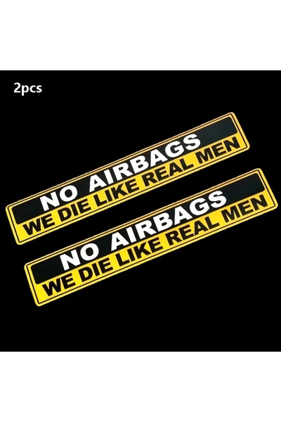 Choice YELLOW 2pcs Caution NO AIRBAGS We Die Like Real Men Funny Car Sticker ...