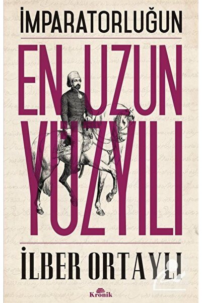Kronik Kitap İmparatorluğun En Uzun Yüzyılı