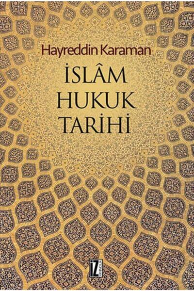 İz Yayıncılık Islam Hukuk Tarihi / Hayreddin Karaman /