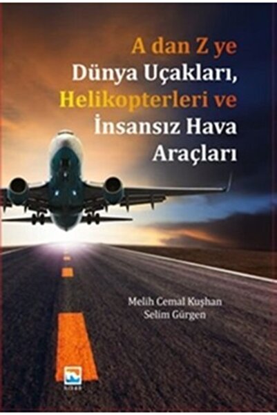 Genel Markalar A Dan Z Ye Dünya Uçakları, Helikopterleri Ve Insansız Hava Ara...