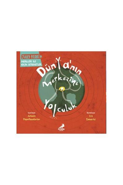 Erdem Çocuk Dünyanın Merkezine Yolculuk Jules Verne'in Hayalleri İle Küçük Se...