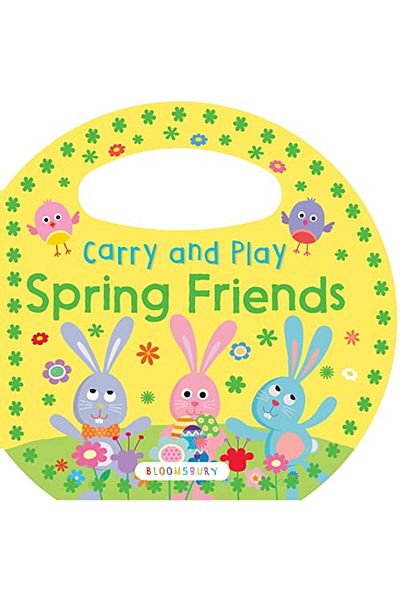 Bloomsbury Carry and Play: Spring Friends