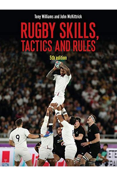 Bloomsbury Rugby Skills, Tactics and Rules 5th Edition