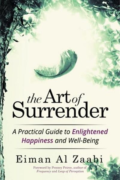 Ingram The Art of Surrender: A Practical Guide to Enlightened Happiness and Well-Being