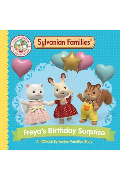Macmillan Distribution Sylvanian Families: Freya's Birthday Surprise: An Official Sylvanian Families Story