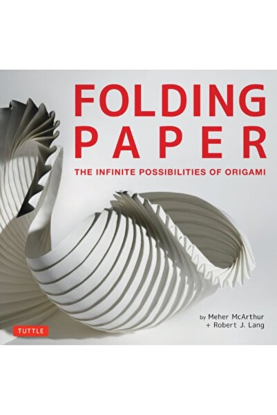 Tuttle Publishing طي الورق: الإمكانيات اللانهائية للأوريجامي: عرض فن الأوريجا...