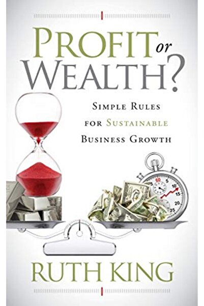 Morgan James Publishing الربح أم الثروة؟: قواعد بسيطة لنمو الأعمال المستدام